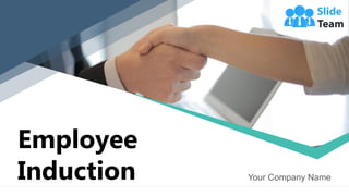 Employee
Induction Your Company Name
 