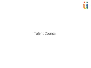 Talent Council
 