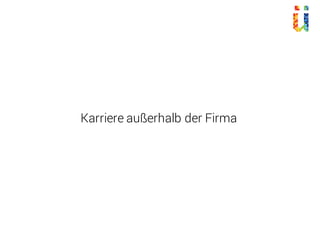 Karriere außerhalb der Firma
 