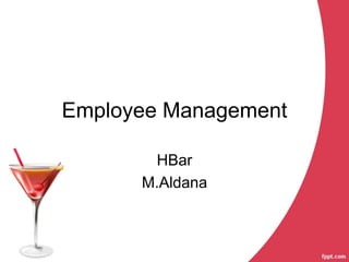 Employee Management
HBar
M.Aldana
 
