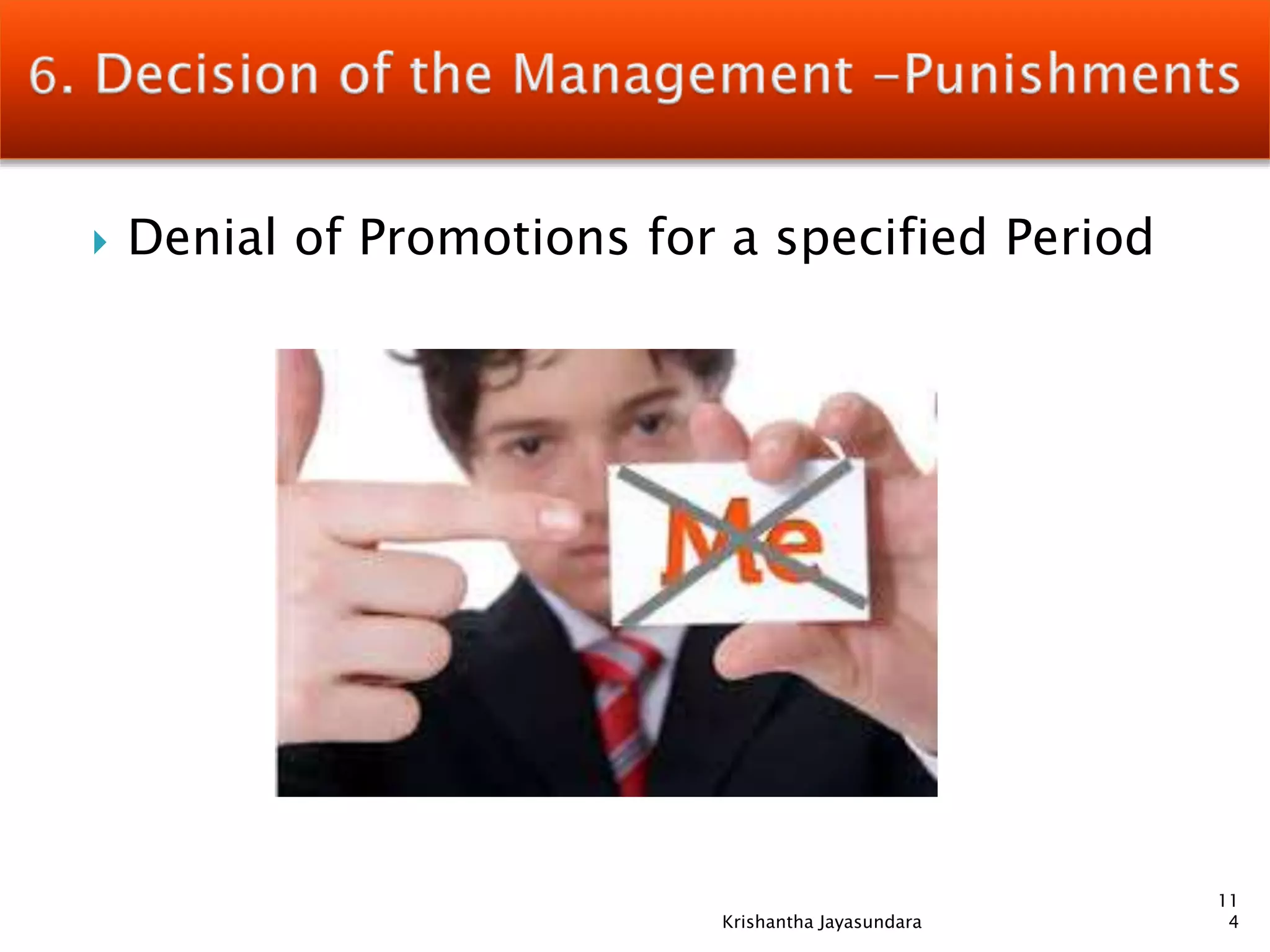  Denial of Promotions for a specified Period
11
4Krishantha Jayasundara
 