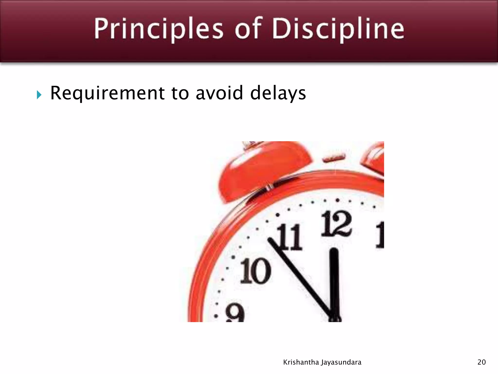  Requirement to avoid delays
20Krishantha Jayasundara
 