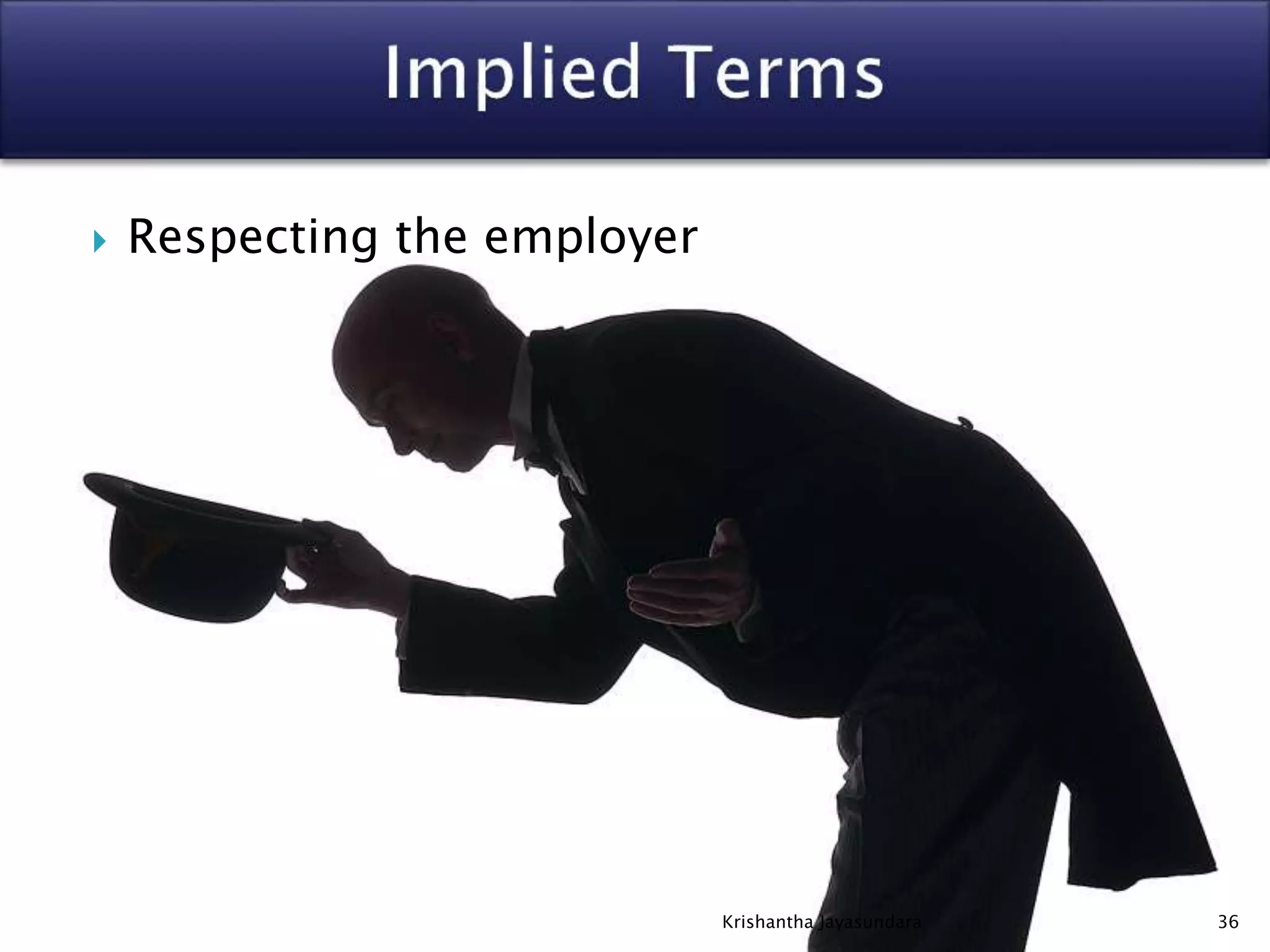  Respecting the employer
36Krishantha Jayasundara
 