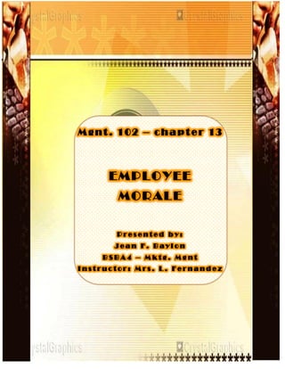 Chapter 13: Employee Morale 1

 