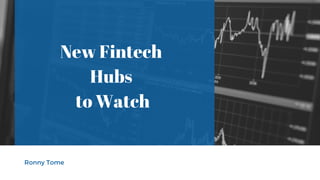 New Fintech Hubs to Watch | PDF