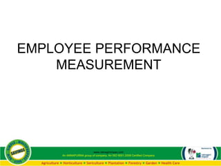 www.ratnagiriimpex.com
An ANNAPURNA group of company. An ISO 9001:2008 Certified Company
EMPLOYEE PERFORMANCE
MEASUREMENT
 