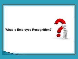What is Employee Recognition? 