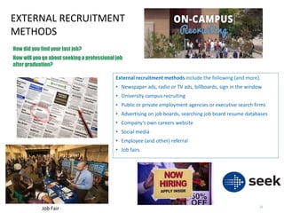 12
ACTIVE AND PASSIVE
JOB SEEKERS
Only a small proportion of the workforce is actively seeking a
new job at any one point in time. These active job seekers
put their resumes on job boards, search job boards and
newspapers for job ads, network with their friends and social
media connections about job opportunities, and visit
company homepages seeking opportunities. Slightly less
active seekers may skim ads from time to time but are not
working as hard at finding new opportunities. Standard
recruitment advertising and the greatest share of recruitment
expenditures are aimed at this relatively small group of
unemployed or disaffected employees who are most actively
trying to leave their current employer. These may not be the
people you want to hire!
Another share of the workforce is simply not interested in
moving no matter what, so needn’t concern recruiters except
insofar as they may be able to refer someone else if asked.
However, there is often a large share of the workforce who
are passive job seekers. They are not reading ads, sending
out resumes, or trying to leave their employer, but if someone
approaches them with the right opportunity, they will
consider it. These people often make the best employees.
They are gainfully and happily employed but might be
receptive to the opportunity for an interesting job challenge,
the next step in their career ladder, or relocation to a
company in a more desired location or industry.
Passive job seekers are not generally reached by advertising.
They may be accessed by employee referral programs in
which current employees pass on information about openings
and encourage their friends to apply, and/or via professional
social media platforms like LinkedIn that facilitate networking
between employees of different firms. Firms who can
leverage their employees’ networks can gain access to
potentially excellent future employees. In addition, firms may
conduct web searches to locate likely candidates and
approach them directly, or employ a search firm to do this.
An example is a search we recently conducted for an
academic role in Bond Business School. Advertising did not
produce any candidates we found suitable. We subsequently
asked academic contacts to refer colleagues who might be a
good fit, and also searched the websites of 8 top universities
to locate high performing faculty members in the field who
currently held the rank just below the level of our
appointment, on the assumption that a promotion would be
attractive. We then contacted these individuals personally to
tell them about our opportunity.
There are many external recruiting methods to choose from.
Consider using a range of methods to target both active and
passive job seekers.
 