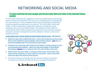 15
PRIVATE EMPLOYMENT AGENCIES
Are employment agencies always more efficient and economical than doing your own recruiting?
A Case Example. A friend of mine was Senior Vice President – HR at a large national homebuilding company in the
US. The firm had grown rapidly by acquiring other home builders. When she was hired, there was no workforce
planning and there were many unfilled jobs for construction superintendents, architects, accountants, and other
roles critical to success of business. She ran forecasts showing that the company needed to hire 300-500
professionals in these occupations each year for next three years. The company had no internal recruiting
expertise so had been using agencies to fill most of these positions, at a cost of 20-30% of first year salary per hire.
She put a case to the CEO to hire four full time recruiters, at a salary of $75,000 each. Each one would fill 75-100
jobs per year. She placed one recruiter in each major market across the country (East Coast, Midwest, etc.). Also,
she arranged for each one to specialise in a different class of jobs, e.g. architects, so they could supply expertise to
the other recruiters when needed and manage the company’s liaison with the relevant profession. She calculated
the cost savings to the company of employing four in-house recruiters at $300,000 vs paying a search firm for each
and every hire, and it was millions of dollars annually. As the company grew faster, she went back to CEO with
updated forecasts and they hired more recruiters, eventually having thirteen. So using an employment agency isn’t
always better than doing recruitment yourself. However, she still used a specialised executive search firm when
needed for one off senior roles.
Click on the logo to the right to read in detail about the
services offered by one local recruitment agency, New Point
Recruitment. Note the four kinds of packages offered to
employers, prices, and the services associated with each.
 