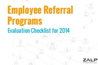 Employee Referral
Programs
Evaluation Checklist for 2014

 