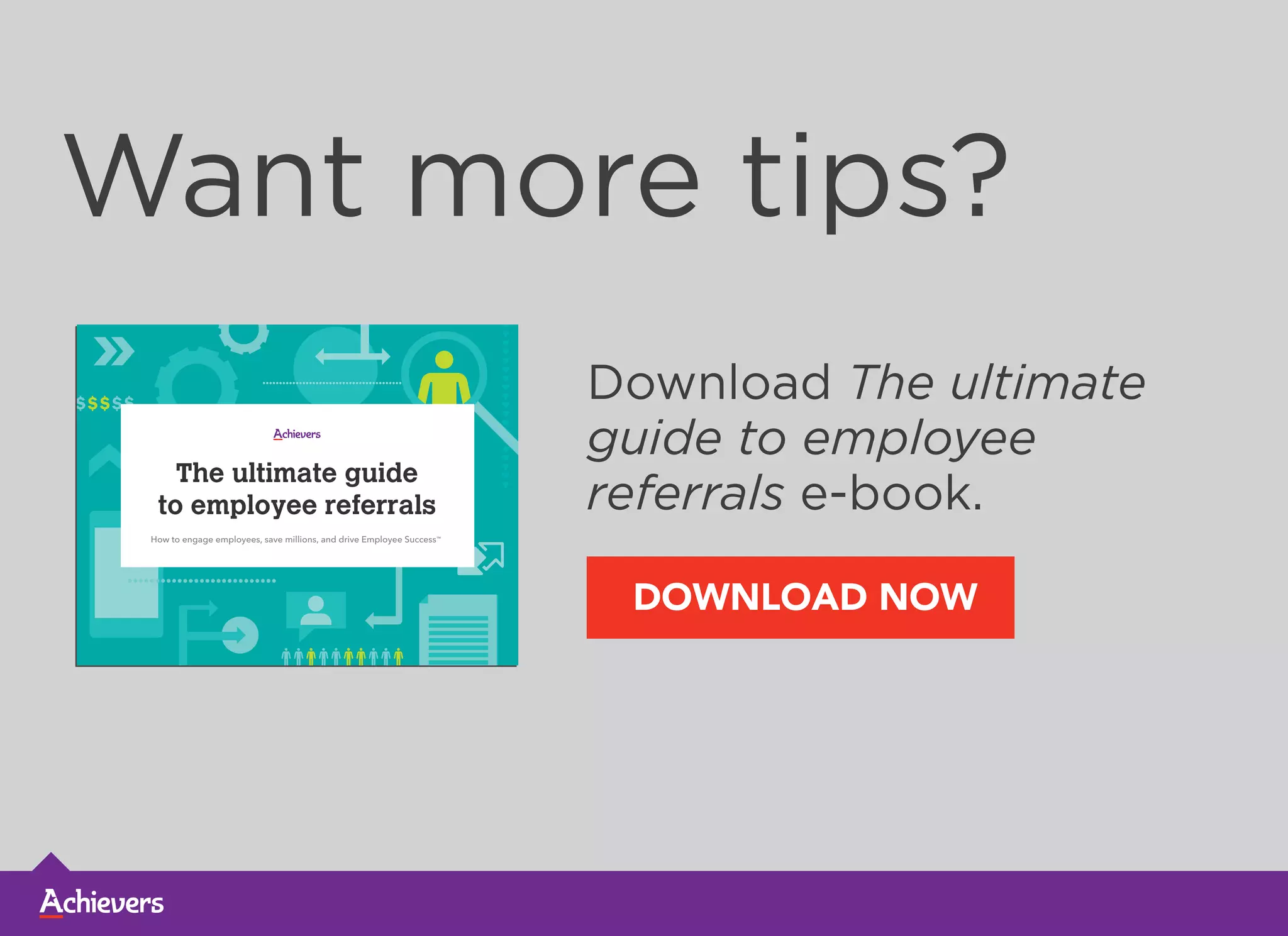Download The ultimate
guide to employee
referrals e-book.
DOWNLOAD NOW
Want more tips?
The ultimate guide
to employee referrals
™
How to engage employees, save millions, and drive Employee Success
 