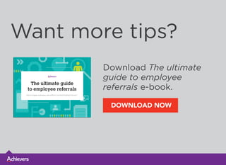 The ultimate guide to employee referrals