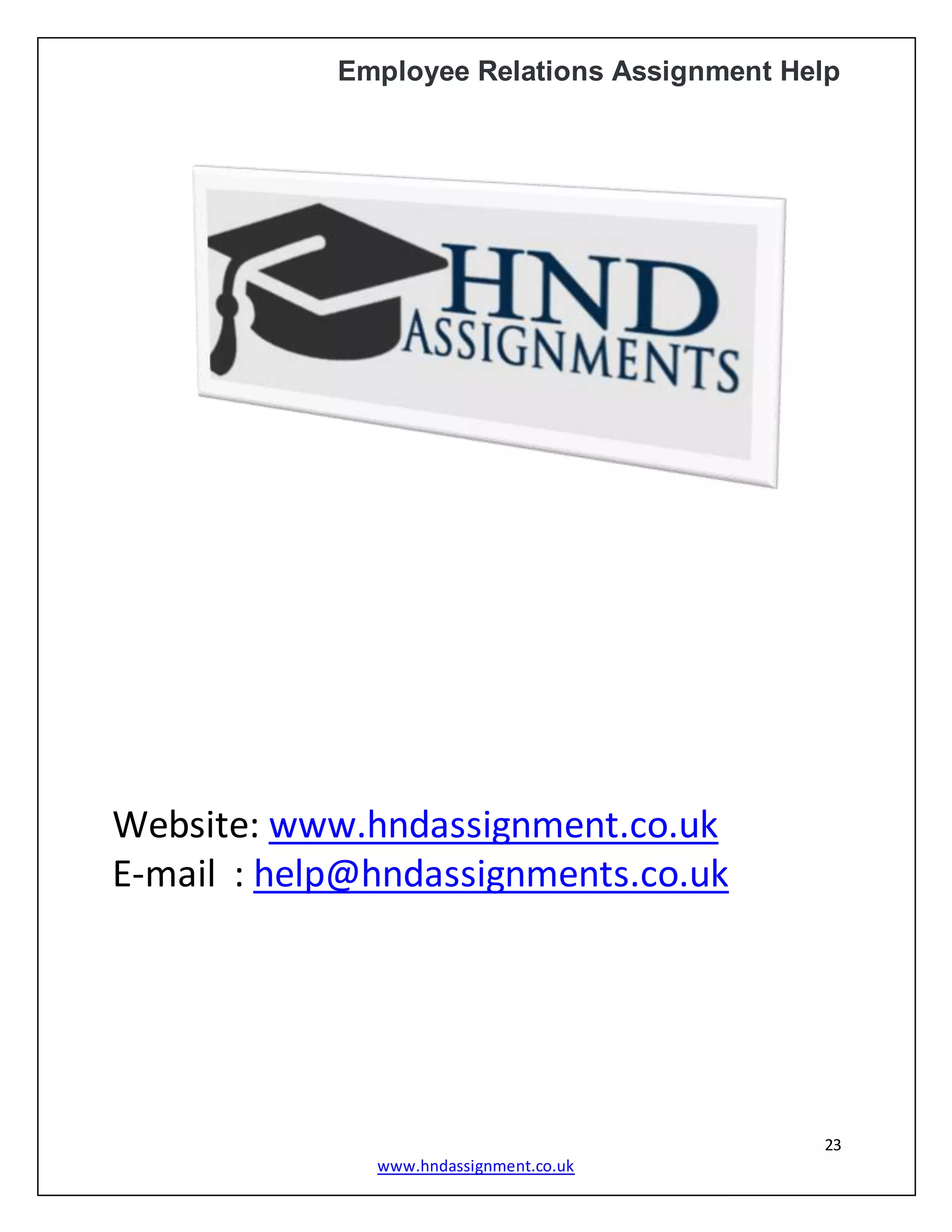 Employee Relations Assignment Help
23
www.hndassignment.co.uk
Website: www.hndassignment.co.uk
E-mail : help@hndassignments.co.uk
 