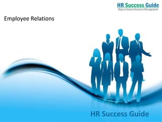Free Powerpoint Templates
Page 1HR Success Guide
Employee Relations
 