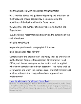 9.3 MANAGER: HUMAN RESOURCE MANAGEMENT
9.3.1 Provide advice and guidance regarding the provisions of
the Policy and ensure...