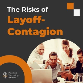 Layoff-
Contagion
The Risks of
 
