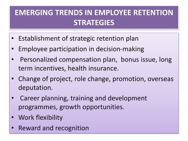 Employee retention strategies trends and challenges | PPTX