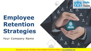 Employee
Retention
Strategies
Your Company Name
 