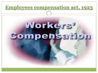 Employees compensation act, 1923

 