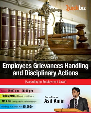 (According to Employment Laws)
Timing:
at Marriott Hotel Karachi28th March
at Royal Palm Golf Club Lahore4th April
09:00 am – 05:00 pm
Workshop Investment PKR:15,500/-
Asif Amin
Course Director
 