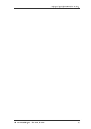 Employees perception towards training




HR Institute of Higher Education, Hassan                                      90
 