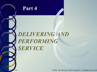Part 4 DELIVERING AND PERFORMING SERVICE 