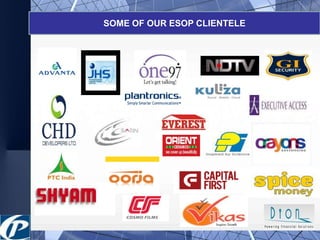 SOME OF OUR ESOP CLIENTELE 
 