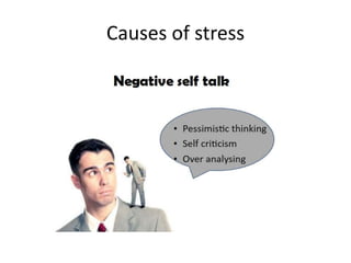 Causes of stress
 