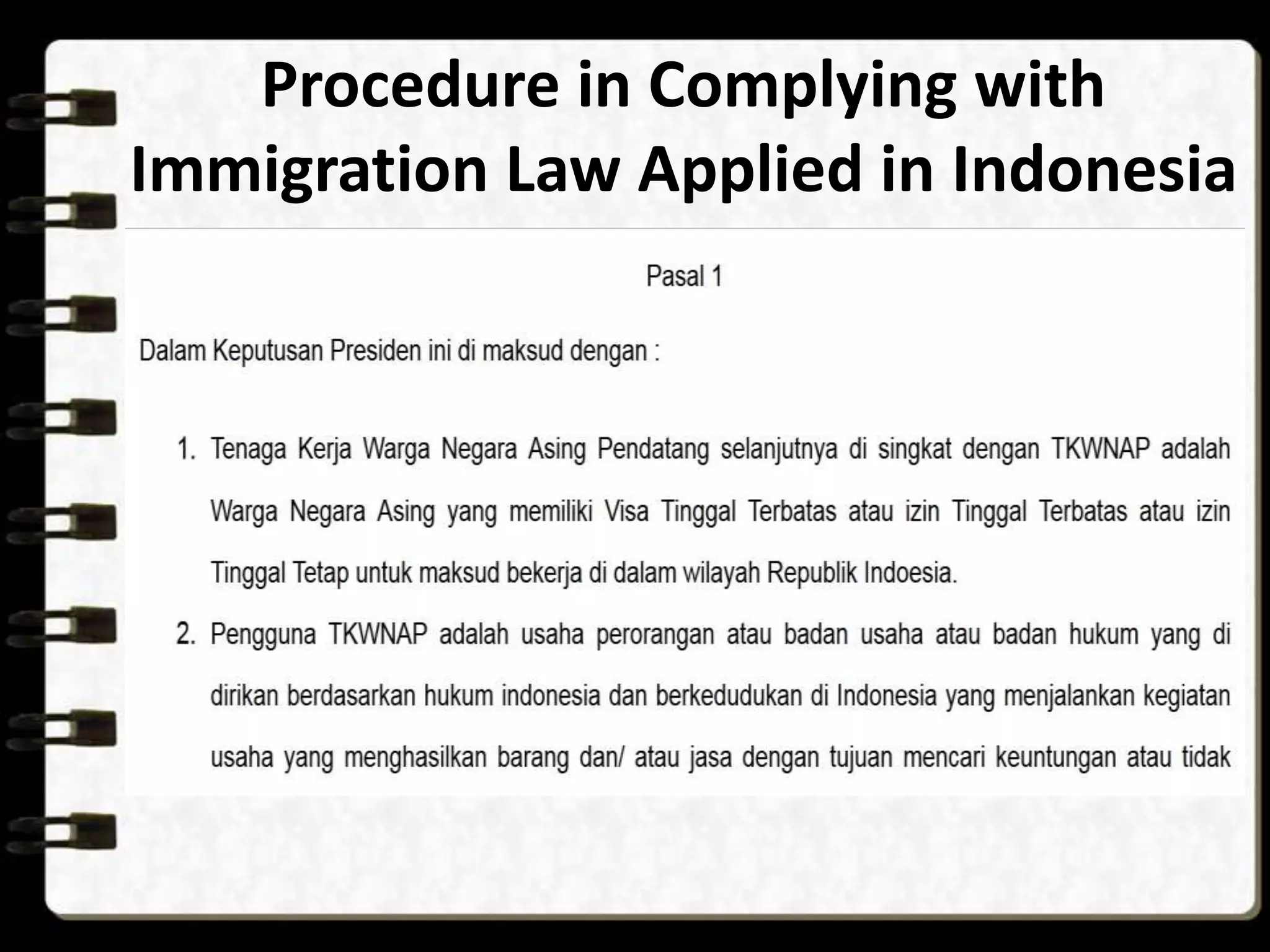 Procedure in Complying with
Immigration Law Applied in Indonesia

 