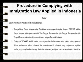 Procedure in Complying with
Immigration Law Applied in Indonesia

 