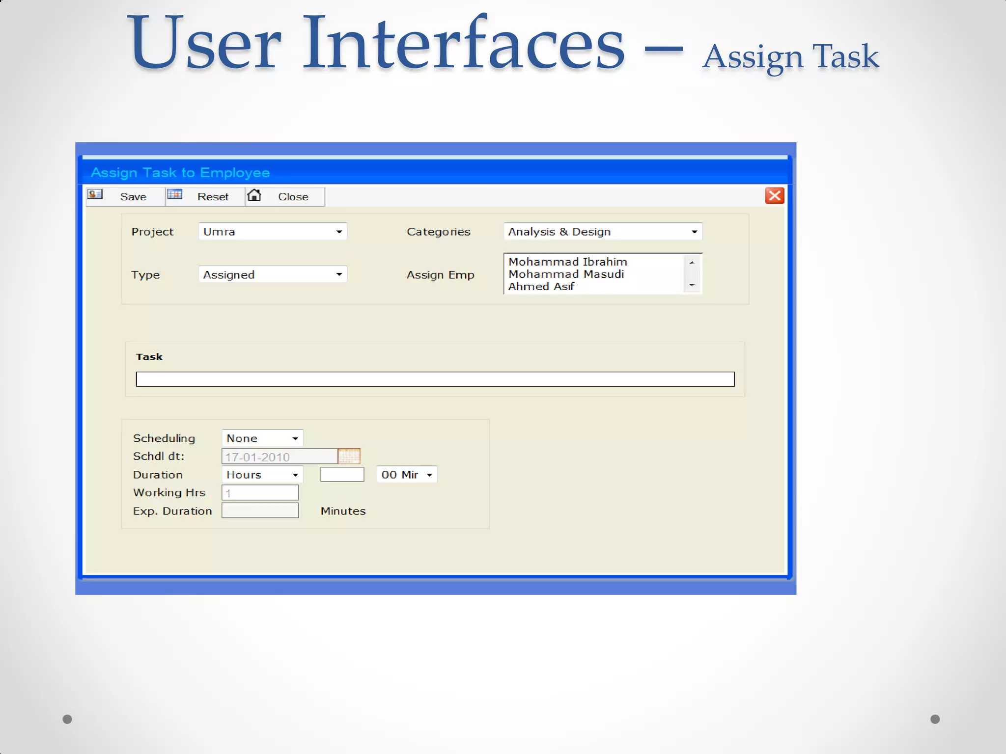 User Interfaces – Assign Task
 