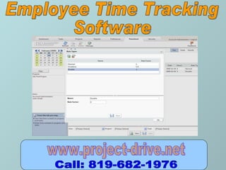 Employee Time Tracking  Software www.project-drive.net Call: 819-682-1976  