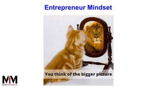 Entrepreneur Mindset
 