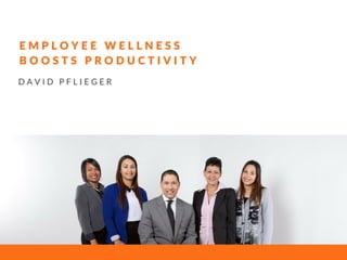 Employee Wellness Boosts Productivity
