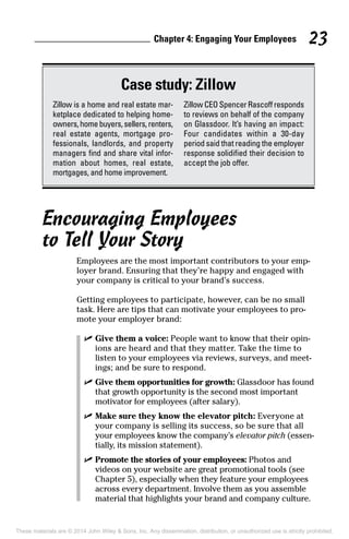 Chapter 4: Engaging Your Employees 23 
Case study: Zillow 
Zillow is a home and real estate mar-ketplace 
dedicated to hel...