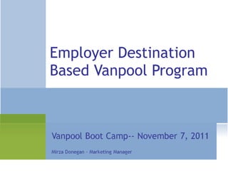 Employer Destination Based Vanpool Program   