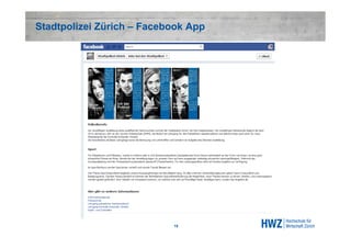 Stadtpolizei Zürich – Facebook App




                           15
 