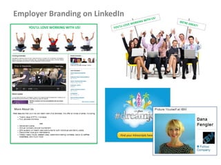 Employer Branding on LinkedIn
YOU’LL LOVE WORKING WITH US!
More About Us
 