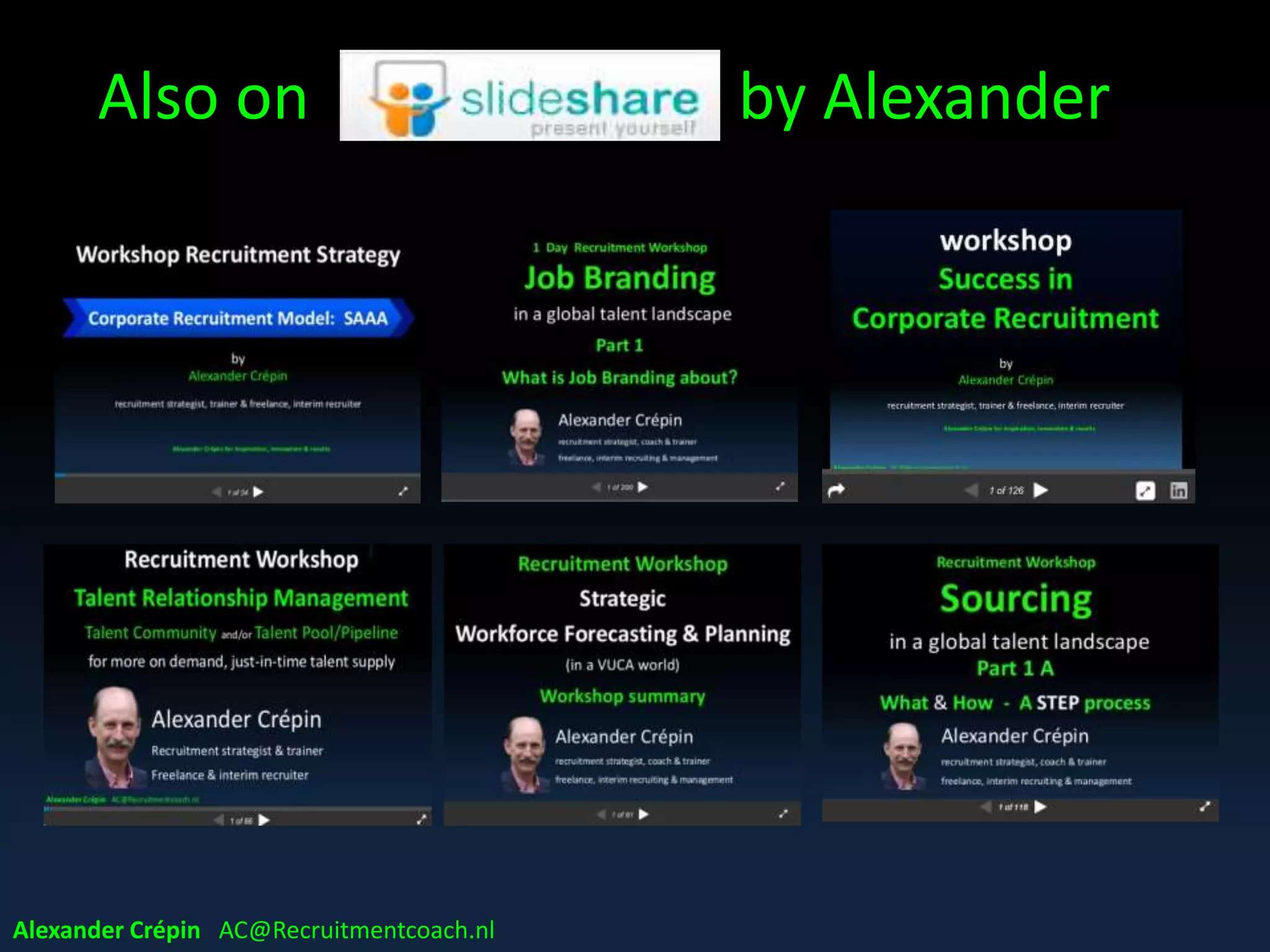 Also on by Alexander
Alexander Crépin AC@Recruitmentcoach.nl
 