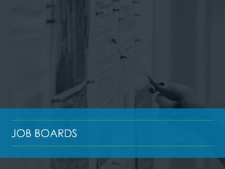 JOB BOARDS
 