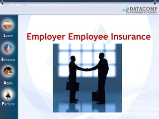 Employer Employee Insurance
 