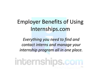 Employers Why Use Internships.com To Find Qualified Interns? 