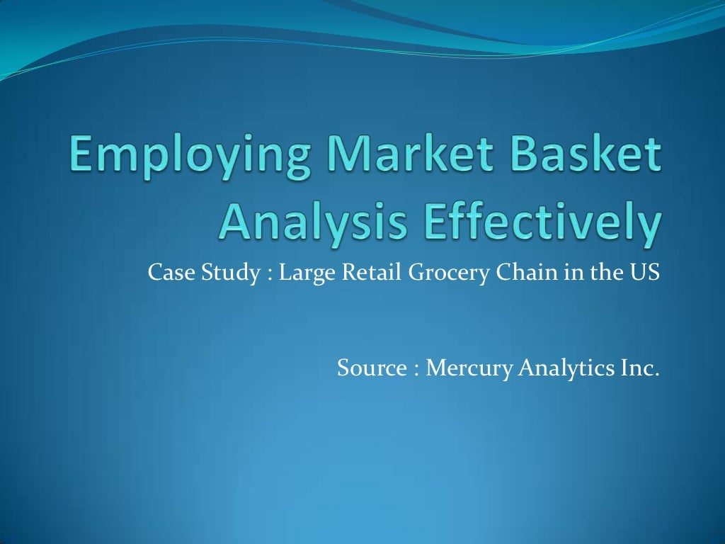 Employing Market Basket Analysis Effectively