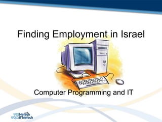 Finding Employment in Israel Computer Programming and IT 