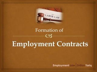 Employment Law 
Shifan Tariq Formation of  