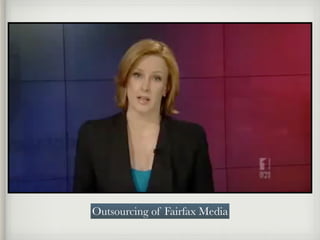 Outsourcing of Fairfax Media
 