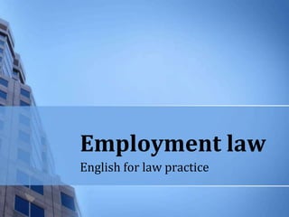 Employment law  English for law practice 