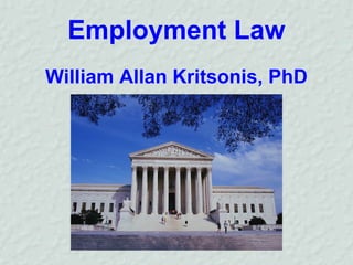 Employment Law
William Allan Kritsonis, PhD
 