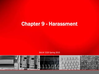 Chapter 9 - Harassment BULW 3320 Spring 2010 