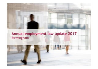 Join our conversation #emplaw_bj
Annual employment law update 2017
Birmingham
 